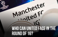 Man Utd gặp đối thủ nào ở vòng 1/8 Champions League: Oan gia ngõ hẹp?