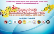 Liên hoan Võ thuật thành phố Hồ Chí Minh mừng Xuân Nhâm Dần 2022: Sự kiện võ thuật độc đáo và hấp dẫn