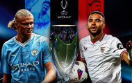 Siêu cúp châu Âu: Haaland là ác mộng của Sevilla
