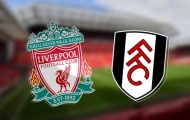 Fulham vs Liverpool: Gợi ý trước Arsenal; Làm khách như ở nhà
