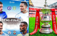 Man City gặp Southampton, Chelsea đụng độ Leeds ở bán kết FA Cup