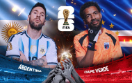 4 điểm nóng trước đại chiến Argentina vs Cape Verde