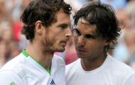Mặc ai ủng hộ Federer, Nadal vẫn tin tưởng vào Murray