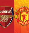 Arsenal – MU còn 3 ngày: Tham vọng cho ai?