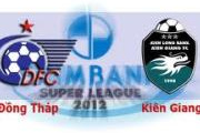 Video V-League 2012: TĐCS. Đồng Tháp - K. Kiên Giang
