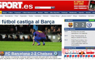 Báo chí Catalonia rủa xả Chelsea thậm tệ