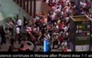 Video: Bạo động tiếp diễn sau trận Ba Lan vs Nga
