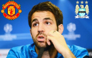 Man City nhảy vào cuộc đua giành Fabregas: 'Ồn ào' từ vạch xuất phát