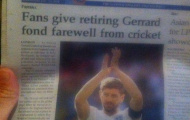 Báo Việt Nam nhầm lẫn Gerrard là cầu thủ cricket