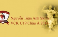 Video: Những pha xử lý hay nhất của Tuấn Anh ở giải U19 Châu Á