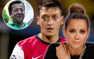 Cha Oezil tố con trai bạc tình vì đàn bà