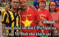 Điểm tin hậu trường 10/12: CĐV Malaysia sẽ được tiếp như khách quý tại Mỹ Đình