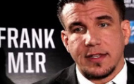 Chưa đấu, Frank Mir đã 'chào thua' trước Antonio Silva