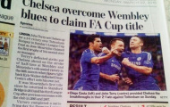 Báo Ấn nhầm lẫn tai hại, Chelsea vô địch... FA Cup
