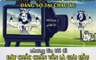 Ảnh chế: Ngoại hạng Anh không còn đáng sợ; Chelsea tiếc vì Salah