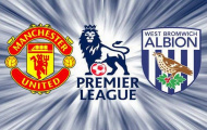 Video trực tiếp Premier League vòng 35: Manchester Utd vs West Brom
