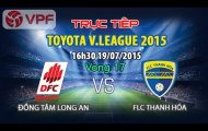 Video trực tiếp V-League 2015: Đồng Tâm Long An vs FLC Thanh Hóa