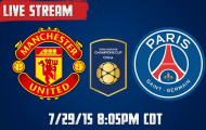 Video trực tiếp cup ICC 2015: Manchester United vs Paris Saint Germain
