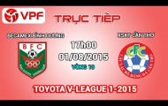 Video trực tiếp V-League 2015: Becamex Bình Dương vs XSKT Cần Thơ