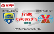 Video trực tiếp V-League 2015: FLC Thanh Hóa vs Than Quảng Ninh