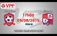 Video trực tiếp V-League 2015: Hải Phòng vs Đồng Nai