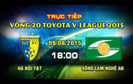 Trực tiếp V-League 2015: Hà Nội T&T vs Sông Lam Nghệ An