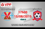 Video trực tiếp V-League 2015: Than Quảng Ninh vs Hải Phòng