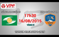 Video trực tiếp V-League 2015: Sông Lam Nghệ An vs QNK Quảng Nam