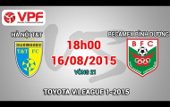 Video trực tiếp V-League 2015: Hà Nội T&T vs Becamex Bình Dương