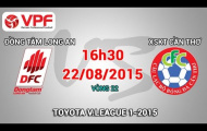 Video trực tiếp V-League 2015: Đồng Tâm Long An vs XSKT Cần Thơ