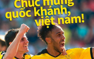 Chelsea, Dortmund lấy lòng fan Việt nhân ngày Quốc khánh