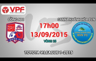 Video trực tiếp V-League 2015: Đồng Nai vs Sanna Khánh Hòa BVN