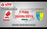 Video trực tiếp V-League 2015: Đồng Tâm Long An vs Hà Nội T&T