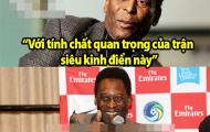 Ảnh chế: 'Thánh dự' Pele trổ tài đoán El Clasico; Vì 'bóng banh' anh đành xa em