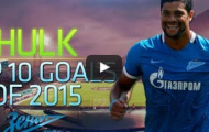 Video: 10 bàn thắng đẹp nhất năm 2015 của Hulk