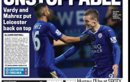 Một vòng báo chí Châu Âu: Không thể cản Leicester!