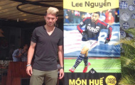 Lee Nguyễn mê món Huế, và vẫn nhớ V-League