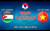 Video trực tiếp VCK U23 châu Á: U23 Jordan vs U23 Việt Nam