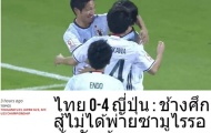 Báo chí Thái nói gì sau thảm bại của U23 Thái Lan?