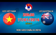 Video trực tiếp VCK U23 châu Á 2016: U23 Việt Nam vs U23 Australia