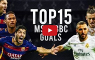 Video: MSN vs BBC - top 15 bàn thắng đẹp nhất mùa 2015/16