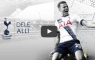 Video: Dele Alli - tương lai của bóng đá Anh