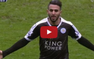 Video: Riyad Mahrez chơi cực hay trong trận Man City 1-3 Leicester