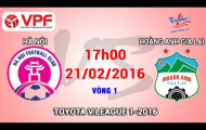 Video trực tiếp V-League 2016: CLB Hà Nội vs Hoàng Anh Gia Lai