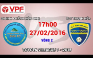 Video trực tiếp V-League 2016: Sanna Khánh Hòa BVN vs FLC Thanh Hóa