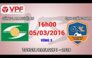 Video trực tiếp V-League 2016: Sông Lam Nghệ An vs QNK Quảng Nam