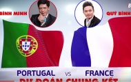 Video: Quý Bình chọn Pháp, Bình Minh chọn Bồ Đào Nha ở trận chung kết EURO 2016