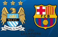 Barcelona vs Man City: Một trận đấu, nhiều duyên nợ
