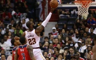 “King James” điên cuồng chơi bóng, Cavaliers nhấn chìm Wizards