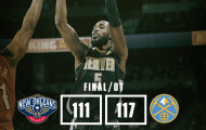 Highlights NBA: Denver Nuggets 117-111 New Orleans Pelicans